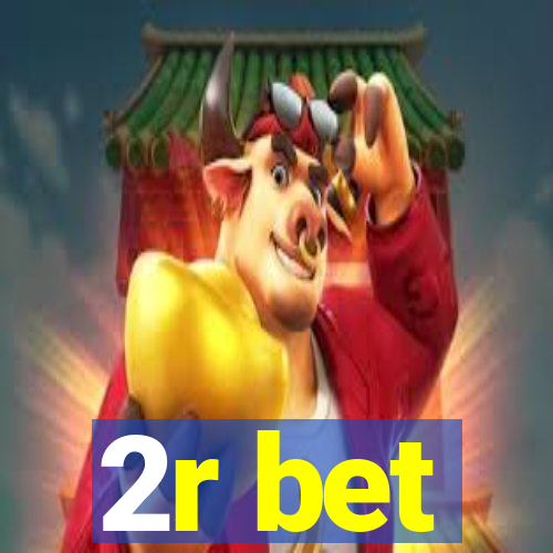 2r bet